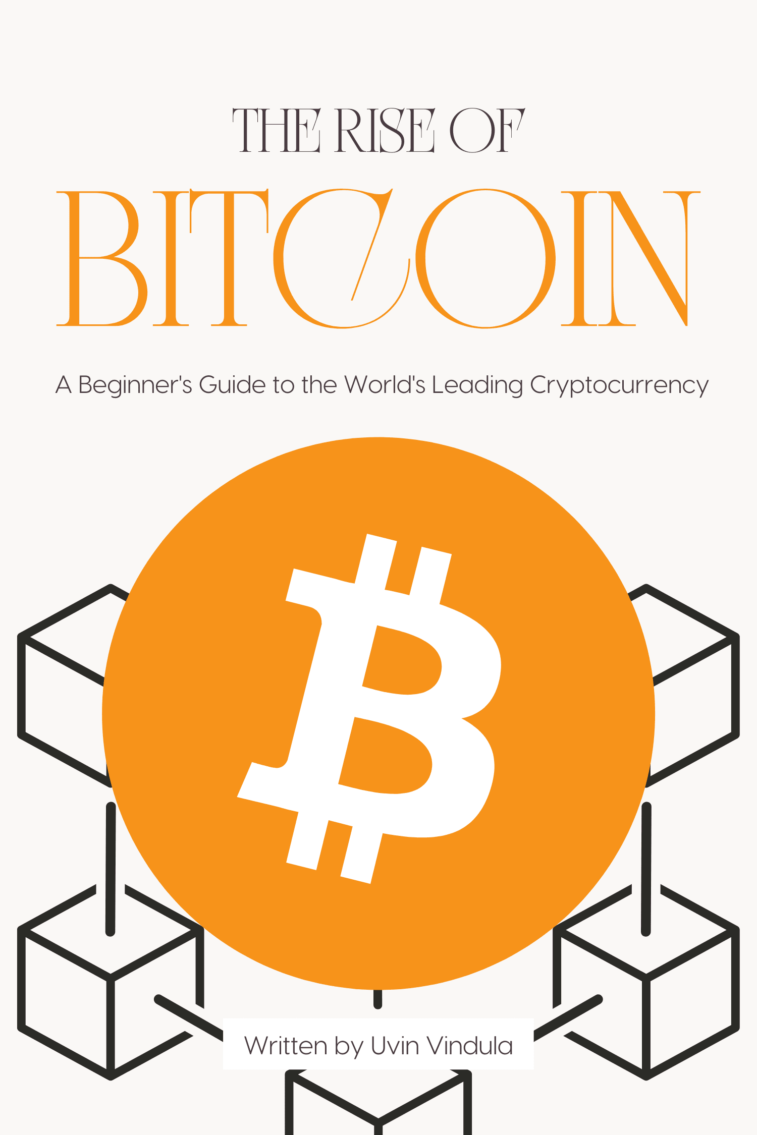 The Rise of Bitcoin - By Uvin Vindula - iamuvin