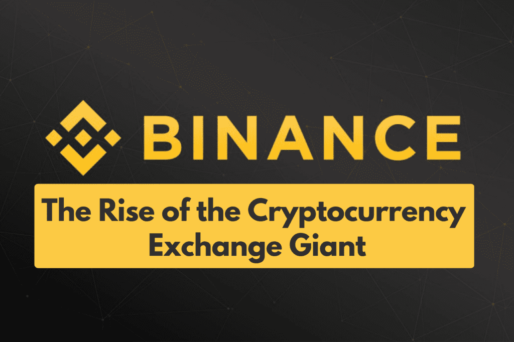 Binance: The Rise of the Cryptocurrency Exchange Giant - iamuvin