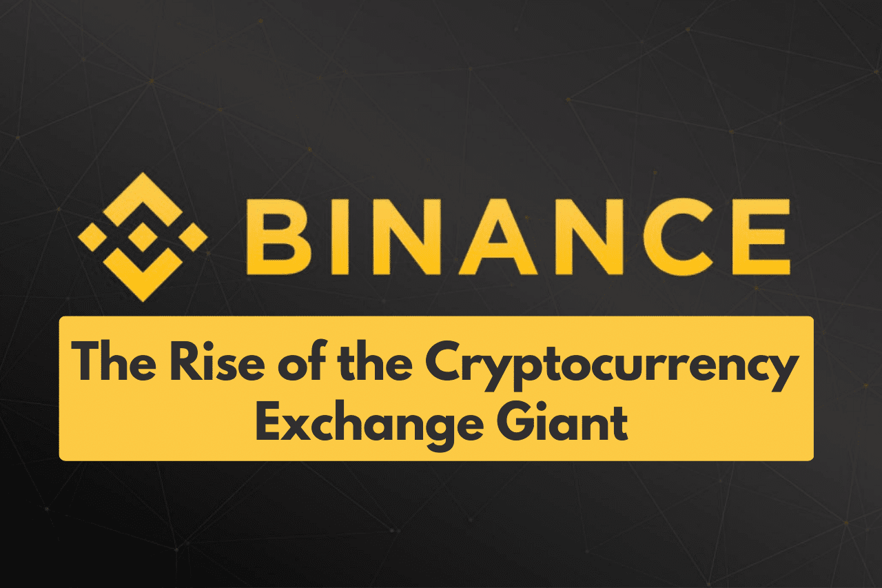Binance: The Rise of the Cryptocurrency Exchange Giant - iamuvin