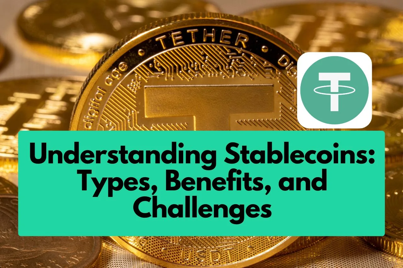 Understanding Stablecoins: Types, Benefits, and Challenges - iamuvin