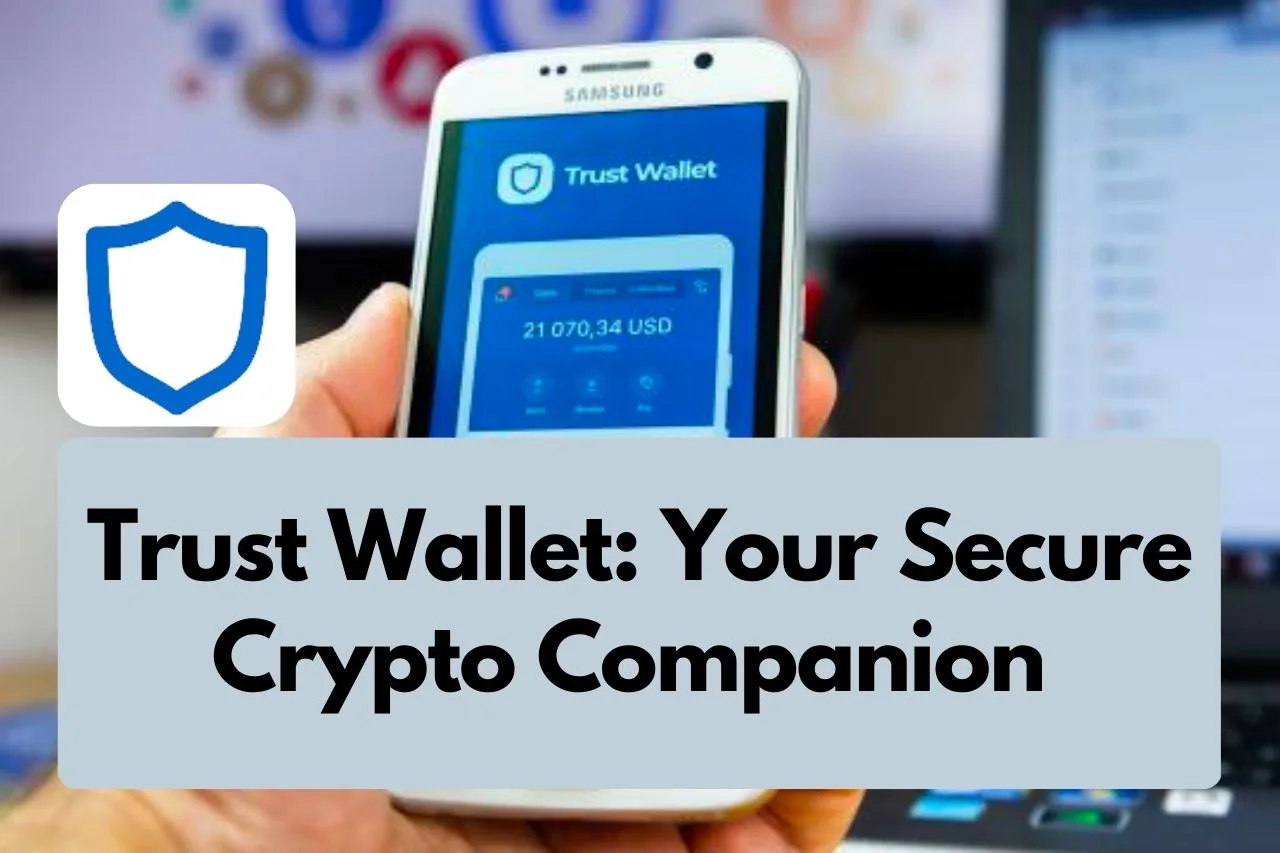 Trust Wallet: Your Secure Crypto Companion