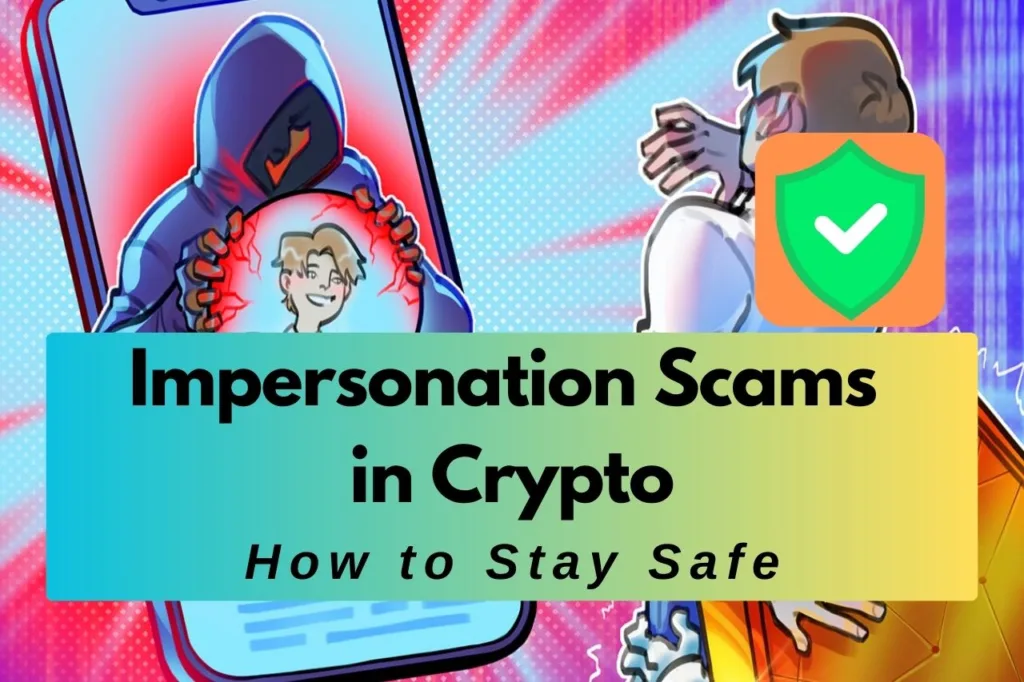 Impersonation Scams in Crypto: How to Stay Safe